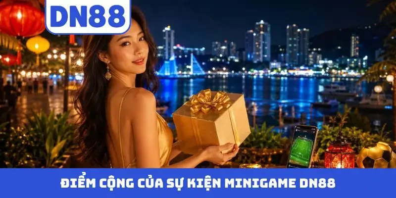Điểm cộng của sự kiện Minigame DN88