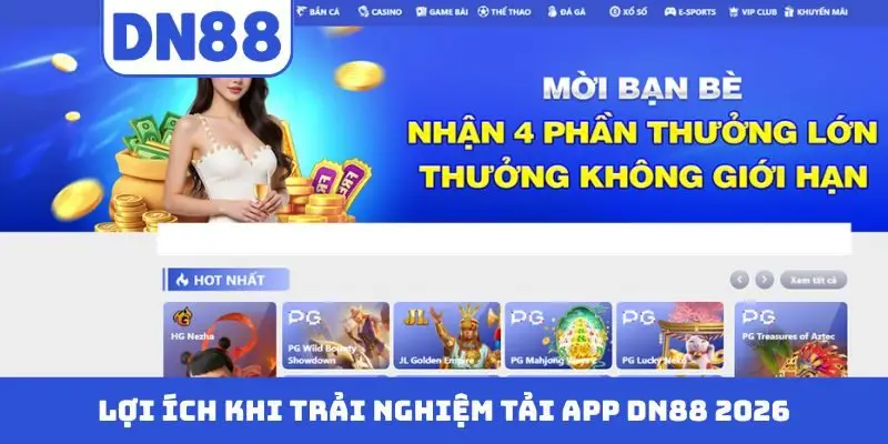 Lợi ích khi trải nghiệm tải app DN88 2026