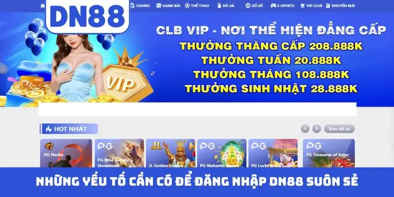 Những yếu tố cần có để đăng nhập DN88 suôn sẻ