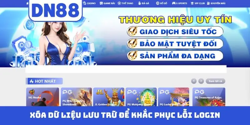 Xóa dữ liệu lưu trữ để khắc phục lỗi login