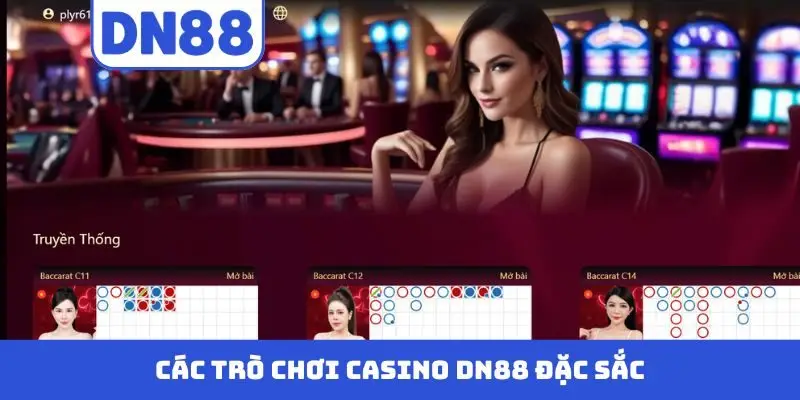 Các trò chơi casino DN88 đặc sắc